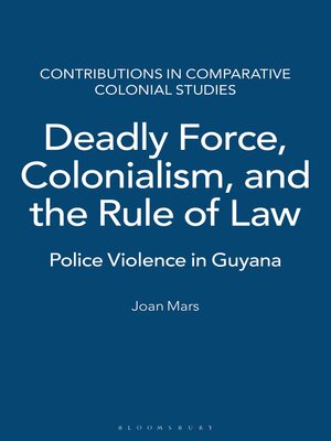 cover image of Deadly Force, Colonialism, and the Rule of Law